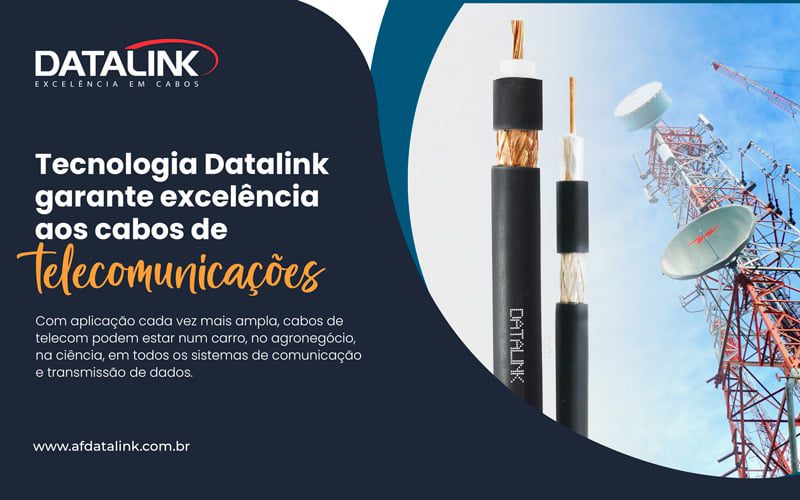 Tecnologia Datalink garante excelência aos cabos de telecomunicações