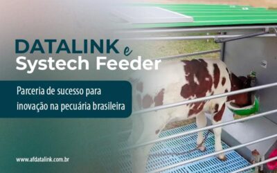 Datalink e Systech Feeder: parceria de sucesso na pecuária brasileira