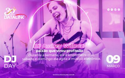 DJ Audrey Willcox: paixão que virou profissão