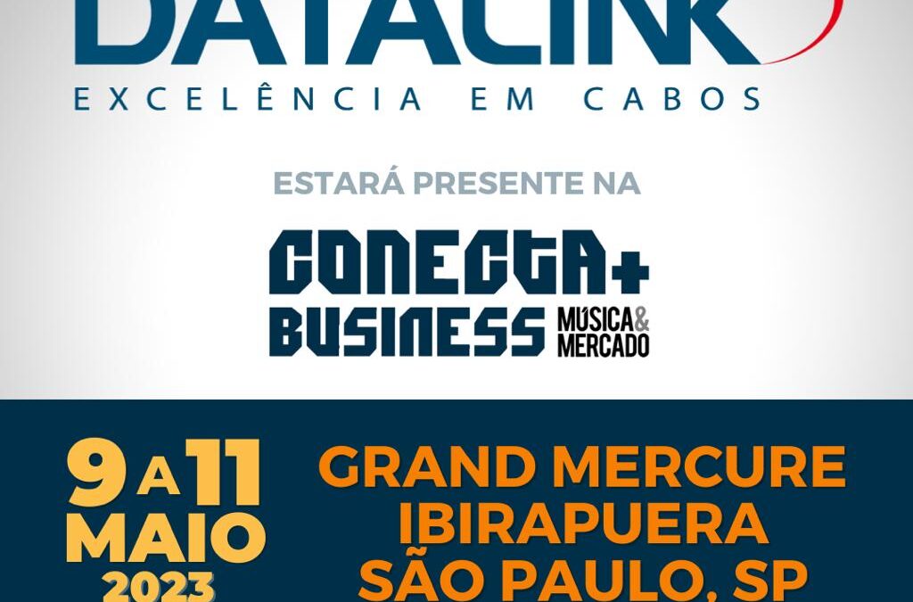 Datalink participa de feira de sonorização Conecta 2023 com cabos de alta performance