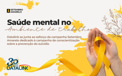 Setembro Amarelo: Saúde mental também no ambiente de trabalho