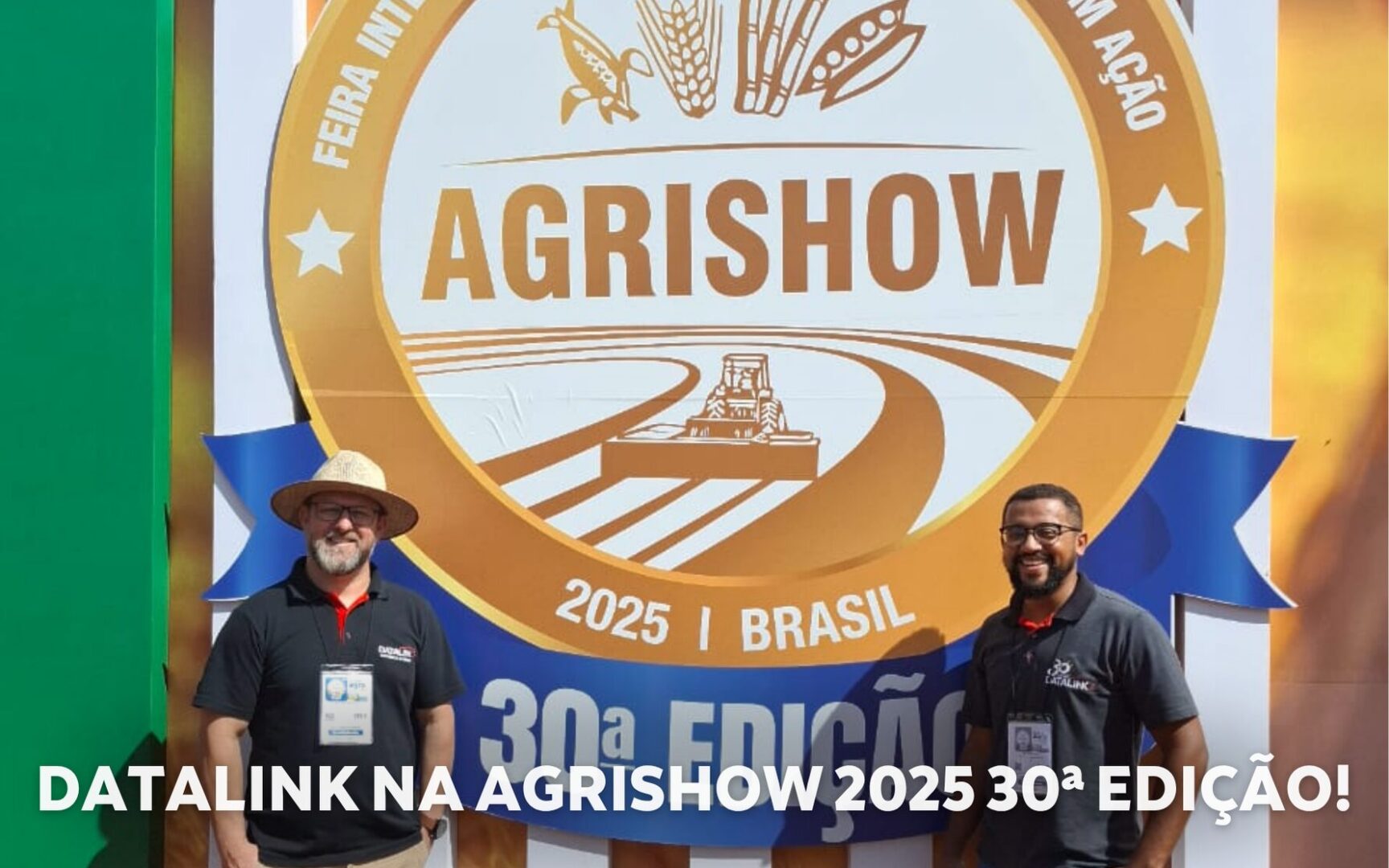 30ª Agrishow: Datalink ao Lado das Grandes Inovações do Agronegócio
